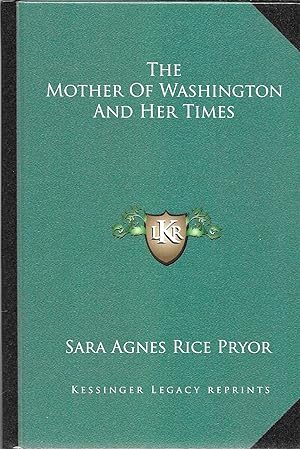The Mother of Washington and Her Times