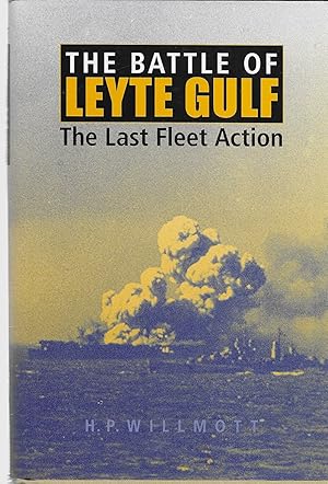 The Battle of Leyte Gulf: The Last Fleet Action