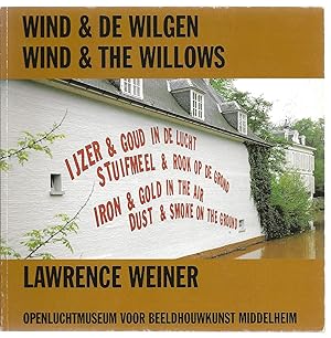 Image du vendeur pour Lawrence Weiner : Wind & De Wilgen / Wind & the Willows mis en vente par The land of Nod - art & books