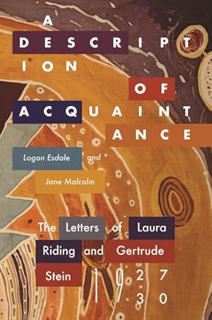 Bild des Verkufers fr Description of Acquaintance : The Letters of Laura Riding and Gertrude Stein, 1927-1930 zum Verkauf von GreatBookPrices