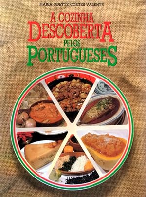 Imagen del vendedor de A COZINHA DESCOBERTA PELOS PORTUGUESES. a la venta por Livraria Castro e Silva