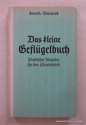 Das kleine Geflügelbuch. Ein praktischer Ratgeber für den Kleinbetrieb. Berlin, Verlag der Grünen...