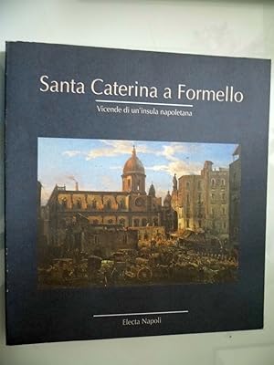 SANTA CATERINA A FORMELLO Vicende di un 'insula napoletana