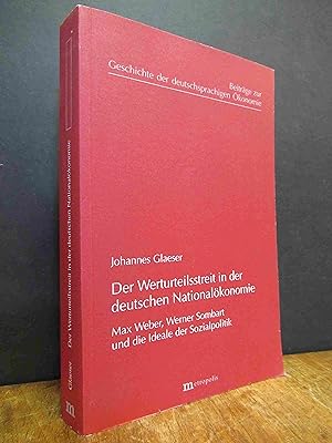 Der Werturteilsstreit in der deutschen Nationalökonomie - Max Weber, Werner Sombart und die Ideal...