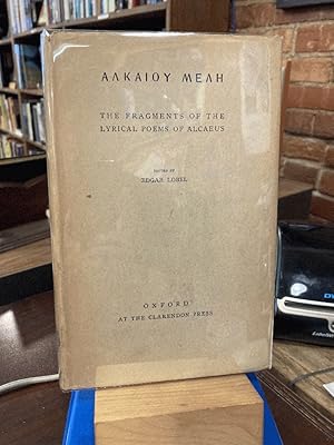 The Fragments of the Lyrical Poems of Alcaeus: Aakaioy Meah