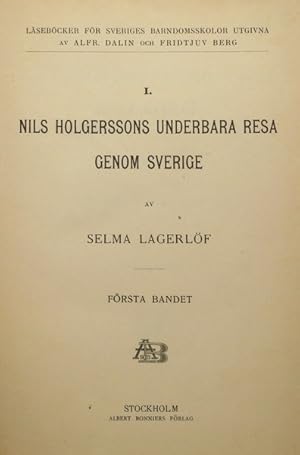 NILS HOLGERSSONS UNDERBARA RESA GENOM SVERIGE, FÖRSTA BANDET.