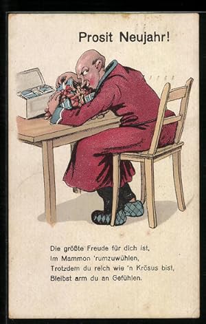 Seller image for Ansichtskarte Die grsste Freude fr dich ist, im Mammon 'rumzuwhlen, trotzdem du reich wie'n Krsus bist, bleibst arm du an Gefhl for sale by Bartko-Reher