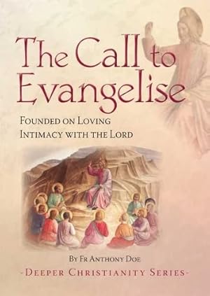 Bild des Verkufers fr The Call to Evangelise: Founded on loving intimacy with the Lord zum Verkauf von Reliant Bookstore