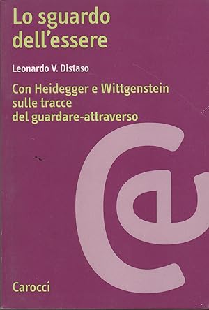 Immagine del venditore per Lo sguardo dell'essere. Con Heidegger e Wittgenstein sulle tracce del guardare attraverso venduto da MULTI BOOK