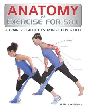 Bild des Verkufers fr Anatomy of Exercise for 50+ zum Verkauf von WeBuyBooks