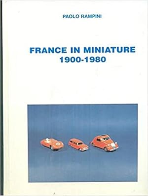 Imagen del vendedor de France In Miniature 1900-1980 a la venta por Piazza del Libro