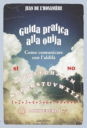 Bild des Verkufers fr Guida Pratica Alla Ouija. Come Comunicare Con L'aldila zum Verkauf von Piazza del Libro