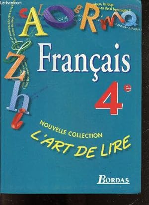 Image du vendeur pour Francais - L'Art de lire 4e - programme 1998 - cycle central des colleges mis en vente par Le-Livre