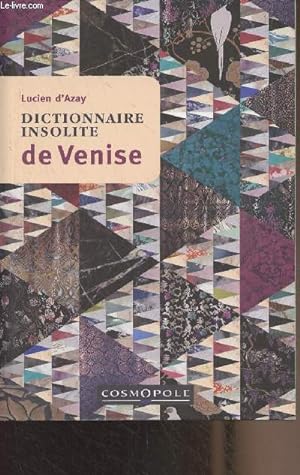 Bild des Verkufers fr Dictionnaire insolite de Venise zum Verkauf von Le-Livre