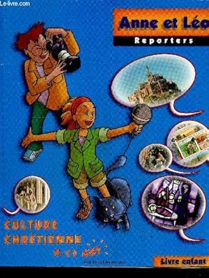 Image du vendeur pour Anne et leo reporters- culture chretienne - 8/11 ans mis en vente par Le-Livre