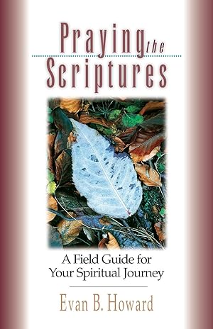 Seller image for Praying the Scriptures: A Field Guide for Your Spiritual Journey for sale by moluna