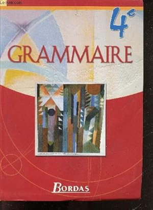 Imagen del vendedor de Grammaire 4e a la venta por Le-Livre