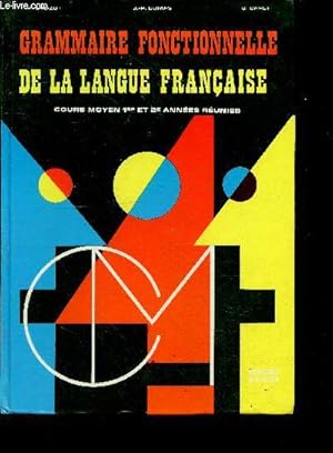 Seller image for Grammaire fonctionnelle de la langue francaise cours moyen 1re et 2e annees reunies - CM for sale by Le-Livre