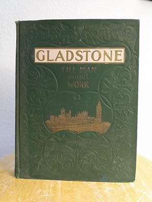 Image du vendeur pour William Ewart Gladstone: A Biographical Study [front cover and spine read: "Gladstone: The Man and His Work"] mis en vente par Counterpane Books