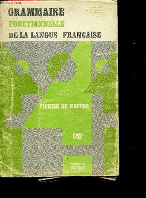 Seller image for Grammaire fonctionnelle de la langue francaise fichier du maitre CM2 for sale by Le-Livre