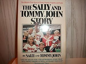 Imagen del vendedor de The Sally and Tommy John Story a la venta por Reliant Bookstore