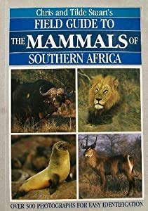 Bild des Verkufers fr Field Guide to Mammals of Southern Africa (Field Guides to the Wildlife of Southern Africa) zum Verkauf von WeBuyBooks