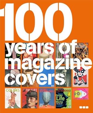 Bild des Verkufers fr 100 Years of Magazine Covers zum Verkauf von WeBuyBooks