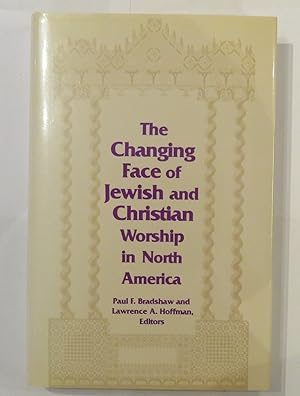 Seller image for The Changing Face of Jewish and Christian Worship in North America for sale by St Marys Books And Prints