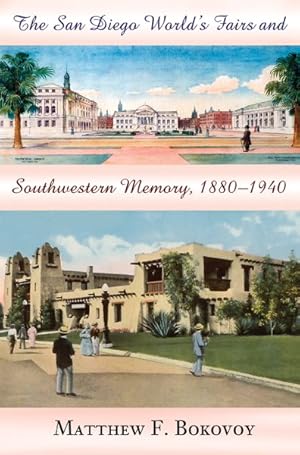 Immagine del venditore per San Diego World's Fairs and Southwestern Memory, 1880-1940 venduto da GreatBookPrices