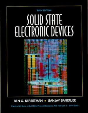 Seller image for Solid State Electronic Devices: United States Edition (Solid State Physical Electronics Series) for sale by WeBuyBooks