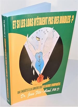 ET SI LES LOAS N’ÉTAIENT PAS DES DIABLES ? une enquête à la lumière des religions comparées