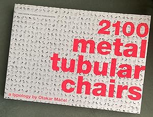 2100 metal tubular chairs : a typology by Otakar Macel