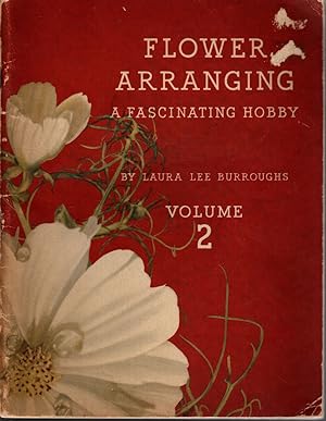 Imagen del vendedor de FLOWER ARRANGING Volume 2 A Fascinating Hobby a la venta por The Reading Well Bookstore