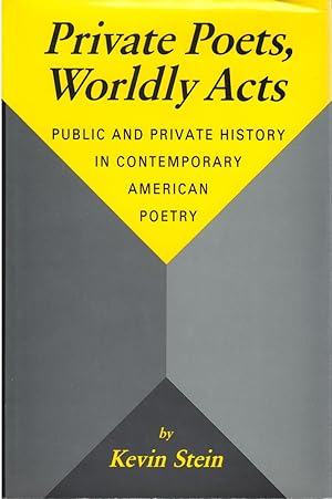 Immagine del venditore per Private Poets, Worldly Acts: Public and Private History in Contemporary American Poetry venduto da The Haunted Bookshop, LLC