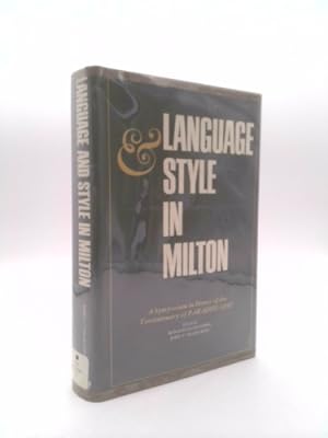 Seller image for Language and Style in Milton; a Symposium in Honor of the Tercentenary of Paradise Lost for sale by ThriftBooksVintage