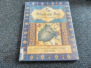 Imagen del vendedor de The Wonderful Bag: An Arabian Tale from the Thousand & One Nights (Folk Tales of the World) a la venta por Betty Mittendorf /Tiffany Power BKSLINEN