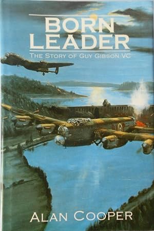 Born Leader: Story of Guy Gibson VC