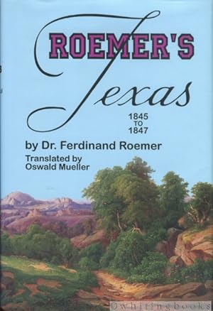 Seller image for Roemer's Texas 1845 to 1847 for sale by Whiting Books