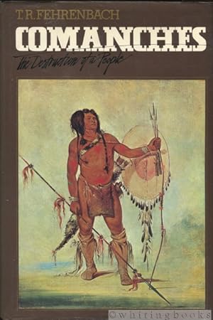 Seller image for Comanches: The Destruction of a People for sale by Whiting Books