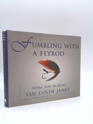 Bild des Verkufers fr Fumbling with a Flyroad: Stories of the River zum Verkauf von ThriftBooksVintage
