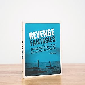 Seller image for Revenge Fantasies of the Politically Dispossessed for sale by City Lights Bookshop