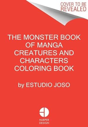 Seller image for The Monster Book of Manga Creatures and Characters Coloring Book by Estudio Joso, Ikari Studio [Paperback ] for sale by booksXpress