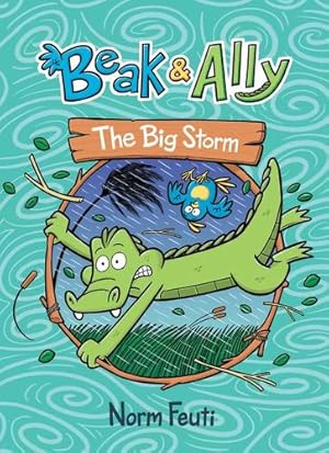 Bild des Verkufers fr Beak & Ally #3: The Big Storm by Feuti, Norm [Paperback ] zum Verkauf von booksXpress
