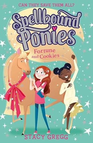 Seller image for Fortune and Cookies (Spellbound Ponies) (Book 4) by Gregg, Stacy [Paperback ] for sale by booksXpress