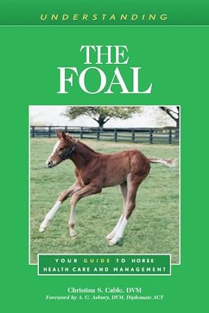 Immagine del venditore per Understanding the Foal by Cable, Christina S. [Paperback ] venduto da booksXpress