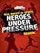 Seller image for Heroes Under Pressure (Real Heroes of Sports) (Sports Illustrated Kids: Real Heroes of Sports) [Soft Cover ] for sale by booksXpress