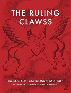 Seller image for The Ruling Clawss: The Socialist Cartoons of Syd Hoff by Hoff, Syd [Paperback ] for sale by booksXpress