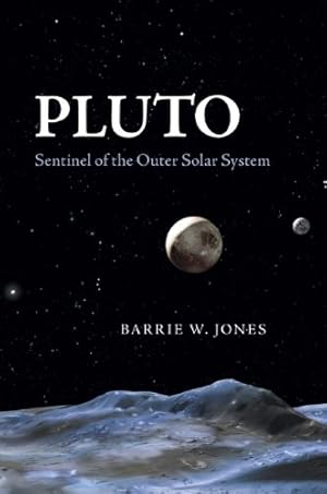 Seller image for Pluto: Sentinel of the Outer Solar System by Jones, Barrie W. [Hardcover ] for sale by booksXpress
