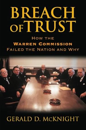 Immagine del venditore per Breach of Trust: How the Warren Commission Failed the Nation and Why by McKnight, Gerald D. [Paperback ] venduto da booksXpress
