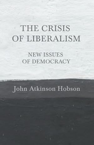Seller image for The Crisis of Liberalism - New Issues of Democracy [Soft Cover ] for sale by booksXpress